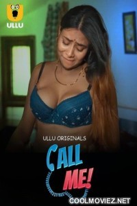 Call Me (2024) Part 1 Ullu Original