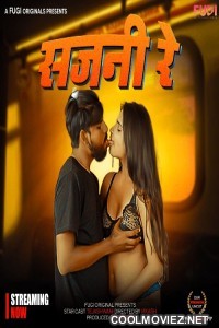 Sajani Re (2024) Fugi Hindi Hot WebSeries